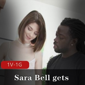 BigandDeepinTheAss-SaraBellgets[1V-1G]高清无圣光