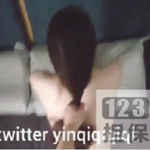 最新某推 长腿女友yinqiqiqiqi 合集