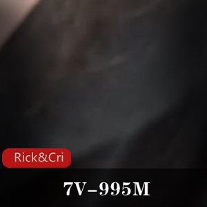 自扒P站特写Rick&Cristy最新合集7V995M，技巧自拍