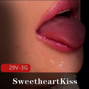 SweetheartKiss咬破用嘴瞬间合集29部3G，热度破百万